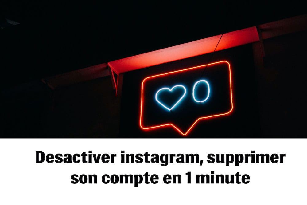 Desactiver instagram, supprimer son compte en 1 minute